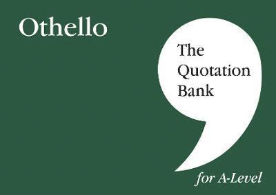 Amy Smith, The Quotation Bank - The Quotation Bank: Othello A-Level Revision and Study Guide for English Literature, Häftad