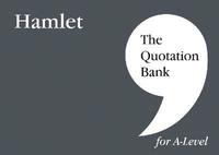 bokomslag The Quotation Bank: Hamlet A-Level Revision and Study Guide for English Literature