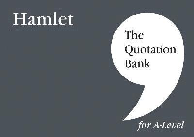 The Quotation Bank: Hamlet A-Level Revision and Study Guide for English Literature 1