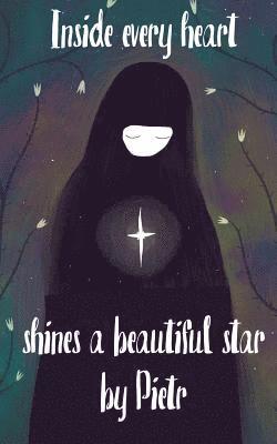 Peter Stein - Inside everyone's heart shines a beautiful star, Häftad