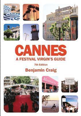 bokomslag Cannes - A Festival Virgin's Guide (7th Edition)