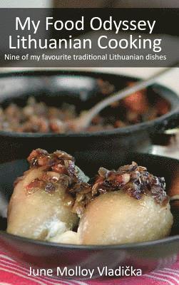 My Food Odyssey - Lithuanian Cooking 1