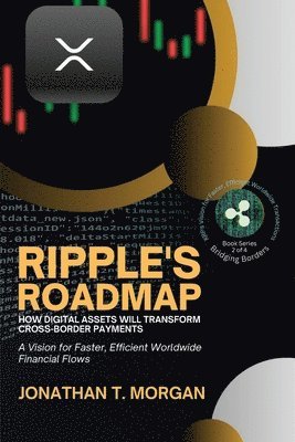 Jonathan T Morgan, Jonathan T. Morgan - Ripple's Roadmap, Häftad