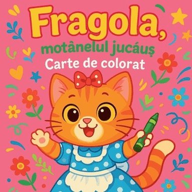 bokomslag Fragola, mot?nelul juc?u? - Carte de colorat