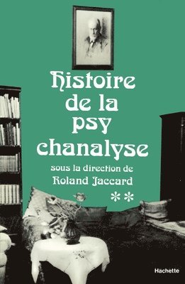 bokomslag Histoire de la psychanalyse Tome II