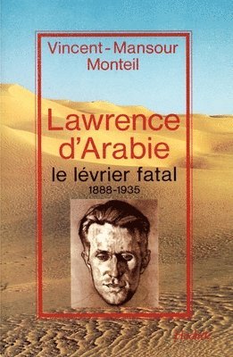 bokomslag Lawrence d'Arabie - Le lévrier fatal 1888-1935