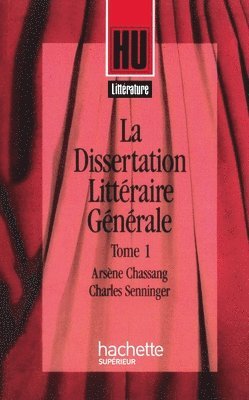 bokomslag La dissertation littéraire générale 1. Littérature et Création