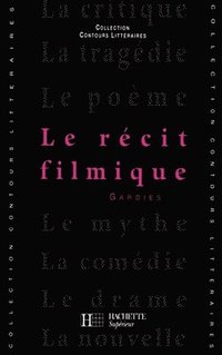 bokomslag Le Récit filmique