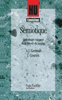 Joseph Courtés, Algirdas-Julien Greimas - Sémiotique: Dictionnaire raisonné de la théorie du langage, Häftad