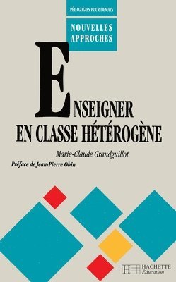 bokomslag Enseigner en classe hétérogène