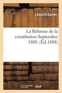 bokomslag Réforme de la Constitution, Septembre 1888.