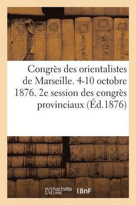 bokomslag Congres Des Orientalistes de Marseille. 4-10 Octobre 1876. 2e Session Des Congres Provinciaux