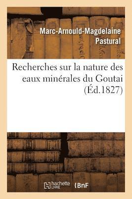 bokomslag Recherches Sur La Nature Des Eaux Minerales Du Goutai