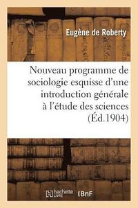 bokomslag Nouveau Programme de Sociologie: Esquisse d'Une Introduction Gnrale  l'tude Des Sciences