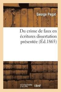 bokomslag Du Crime de Faux En Ecritures: Dissertation Presentee