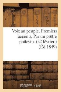 bokomslag Voix Au Peuple. Premiers Accents. Par Un Pretre Poitevin. 22 Fevrier.