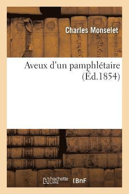 Aveux d'Un Pamphltaire 1