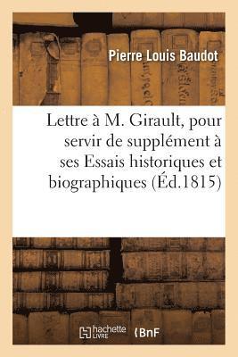 Lettre  M. Girault, Pour Servir de Supplment  Ses Essais Historiques Et Biographiques Sur Dijon 1