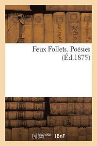 bokomslag Feux Follets. Poesies