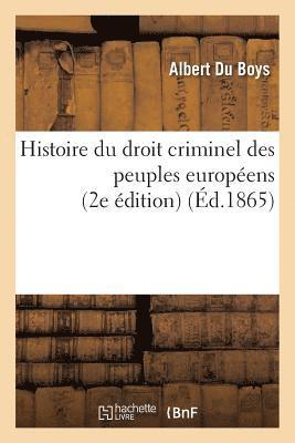 Histoire Du Droit Criminel Des Peuples Europeens 2e Edition 1