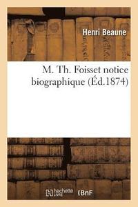 bokomslag M. Th. Foisset Notice Biographique