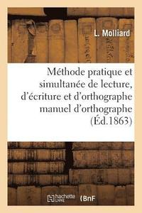 bokomslag Méthode Pratique Et Simultanée de Lecture, d'Écriture Et d'Orthographe Manuel d'Orthographe