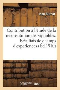 bokomslag Contribution A l'Etude de la Reconstitution Des Vignobles. Resultats de Champs d'Experiences
