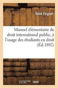 bokomslag Manuel lmentaire de Droit International Public,  l'Usage Des tudiants En Droit Edition 6