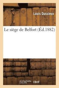 bokomslag Le Sige de Belfort