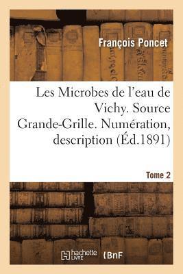 bokomslag Les Microbes de l'Eau de Vichy. Source Grande-Grille. Numération, Description Tome 2