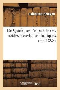 bokomslag de Quelques Proprietes Des Acides Alcoylphosphoriques