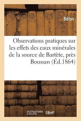 bokomslag Observations Pratiques Sur Les Effets Des Eaux Minerales de la Source de Bartete