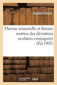 bokomslag Theorie Sensorielle Et Theorie Motrice Des Deviations Oculaires Conjuguees