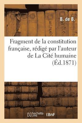 bokomslag Fragment de la Constitution Franaise, Rdig Par l'Auteur de la Cit Humaine