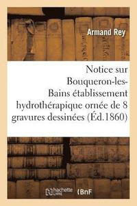 bokomslag Notice Sur Bouqueron-Les-Bains Etablissement Hydrotherapique