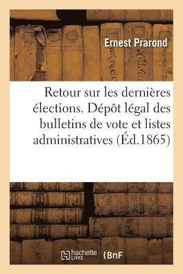 bokomslag Retour Sur Les Dernires lections. Dpt Lgal Des Bulletins de Vote Et Listes Administratives