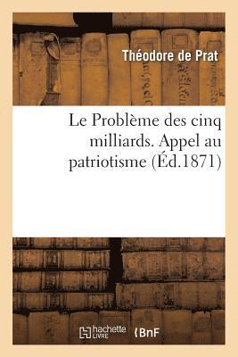 bokomslag Le Probleme Des Cinq Milliards. Appel Au Patriotisme