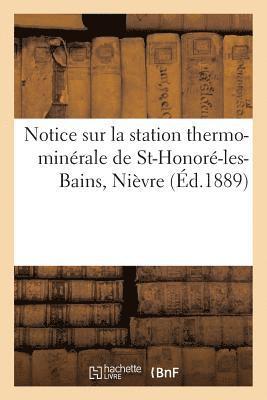 bokomslag Notice Sur La Station Thermo-Minérale de St-Honoré-Les-Bains Nièvre