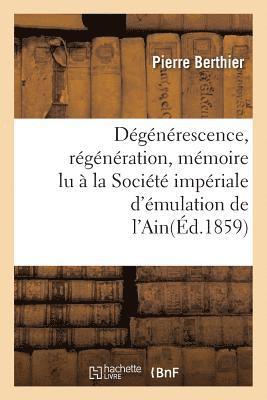 bokomslag Dgnrescence, Rgnration, Mmoire Lu  La Socit Impriale d'mulation de l'Ain