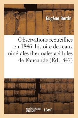 bokomslag Observations Recueillies En 1846, Histoire Des Eaux Minerales Thermales Acidules de Foncaude