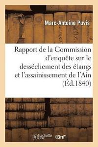 bokomslag Rapport de la Commission d'Enqute Sur Le Desschement Des tangs Et l'Assainissement de l'Ain