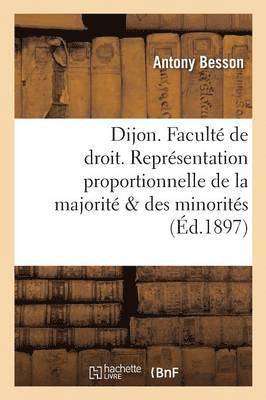 bokomslag Universit de Dijon. Facult de Droit. Reprsentation Proportionnelle de la Majorit & Des Minorits