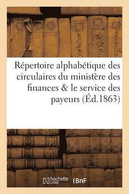 bokomslag Répertoire Des Circulaires Du Ministère Des Finances Concernant Le Service Des Payeurs