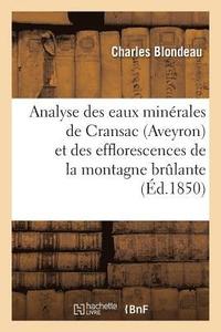 bokomslag Analyse Des Eaux Minerales de Cransac Aveyron Et Des Efflorescences de la Montagne Brulante