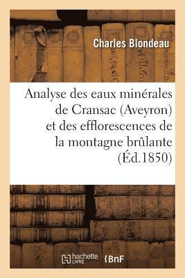 bokomslag Analyse Des Eaux Minérales de Cransac Aveyron Et Des Efflorescences de la Montagne Brulante