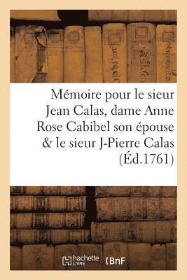 Sudre - Mémoire Pour Le Sieur Jean Calas, Dame Anne Rose Cabibel Son Épouse & Le Sieur Jean Pierre Calas, Häftad