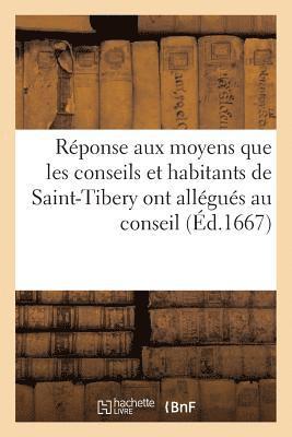 bokomslag Reponse Aux Moyens Que Les Conseils Et Habitants de Saint-Tibery Ont Allegues Au Conseil