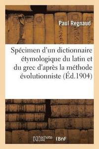 bokomslag Spcimen d'Un Dictionnaire tymologique Du Latin Et Du Grec Dans Ses Rapports Avec Le Latin