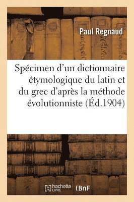 Spcimen d'Un Dictionnaire tymologique Du Latin Et Du Grec Dans Ses Rapports Avec Le Latin 1