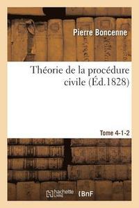 bokomslag Thorie de la Procdure Civile Tome 4-1-2